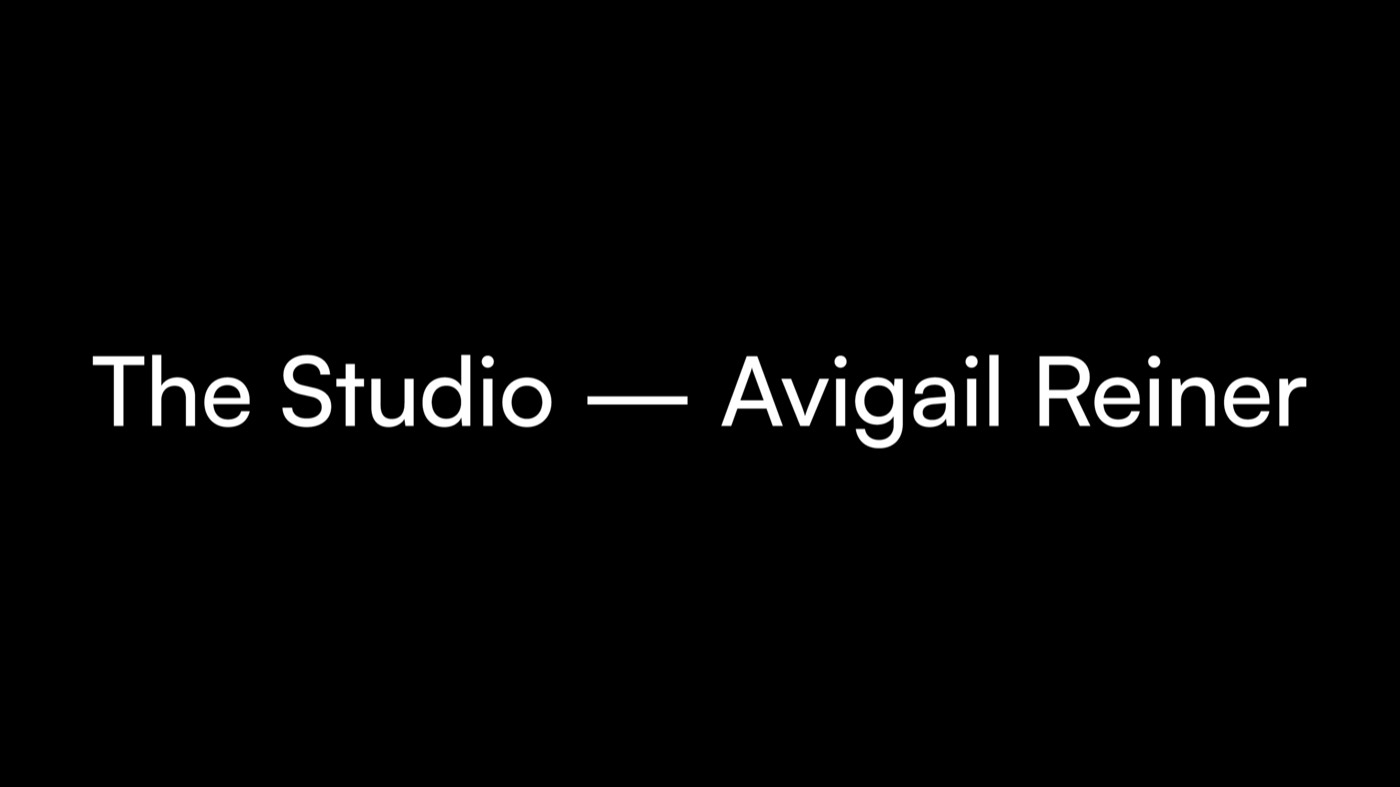 The Studio — Avigail Reiner